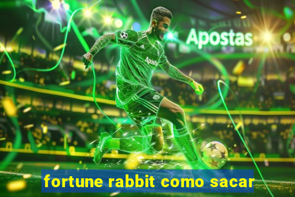 fortune rabbit como sacar